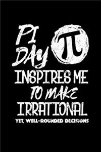 Pi Day Inspires Me To Make Irrational