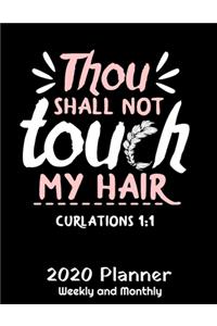 Thou Shall Not Touch My Hair Curlations 2020 Planner