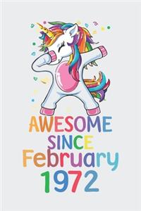 Awesome Since February 1972 Notebook Unicorn Dabbing, Birthday Unicorn, Cute Happy Birthday Dabbing Unicorn Birthday Gift