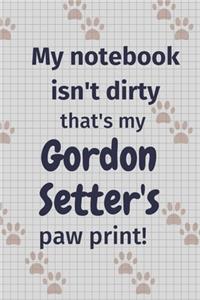My notebook isn't dirty that's my Gordon Setter's paw print!