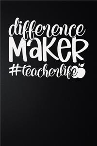 Difference Make Teacher Life