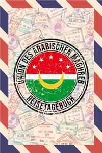 Union des Arabischen Maghreb Reisetagebuch