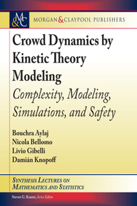 Crowd Dynamics by Kinetic Theory Modeling