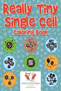 Really Tiny Single Cell Coloring Book