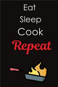 Eat Sleep Cook Repeat