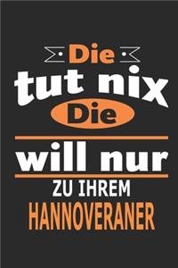 Die tut nix Die will nur zu ihrem Hannoveraner