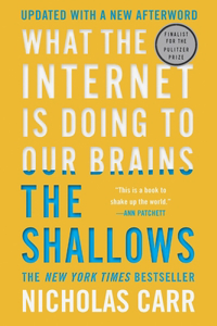 Shallows: What the Internet Is Doing to Our Brains