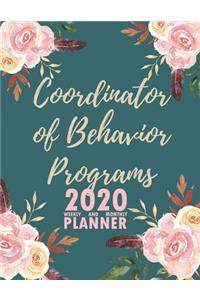 Coordinator of Behavior Programs 2020 Weekly and Monthly Planner: 2020 Planner Monthly Weekly inspirational quotes To do list to Jot Down Work Personal Office Stuffs Keep Tracking Things Motivations Notebook