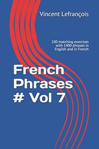 French Phrases # Vol 7