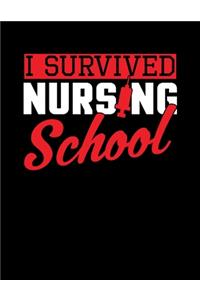 I Survived Nursing School: Cute Nursing Student Graduation Blank Sketchbook to Draw and Paint (110 Empty Pages, 8.5" x 11")