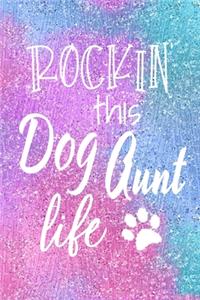 Rockin This Dog Aunt Life