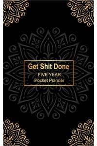 Get Shit Done Five Year Pocket Planner