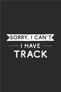 Sorry I Can't I Have Track