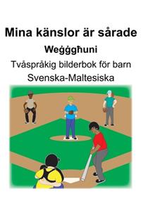 Svenska-Maltesiska Mina känslor är sårade/Weġġgħuni Tvåspråkig bilderbok för barn