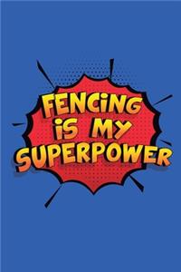 Fencing Is My Superpower
