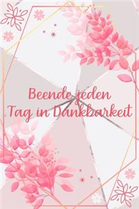 Beende jeden Tag in Dankbarkeit