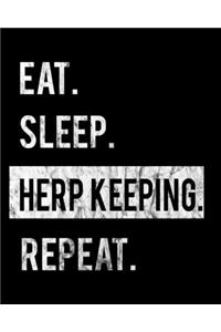 Eat Sleep Herp Keeping Repeat