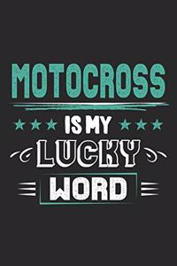 Motocross Is My Lucky Word