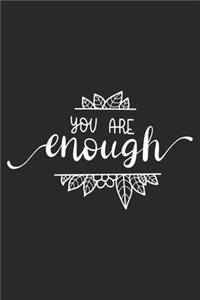 You Are Enough