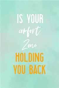 Is Your Comfort Zone Holding You Back
