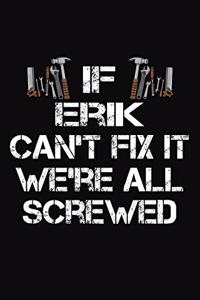 If Erik Can't Fix It We're All Screwed