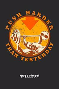 Push Harder Than Yesterday