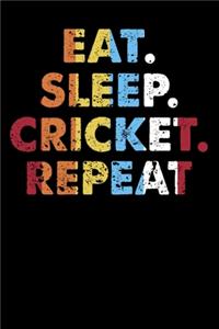 Eat.Sleep.Cricket.Repeat.