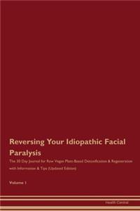 Reversing Your Idiopathic Facial Paralysis