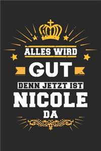 Alles wird gut denn jetzt ist Nicole da