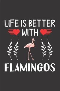 Life Is Better With Flamingos