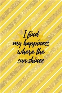 I Find My Happiness Where The Sun Shines