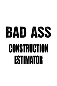Bad Ass Construction Estimator