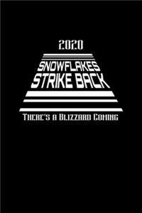 2020 Snowflakes Strike Back. There's A Blizzard Coming