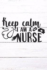 Keep Calm I'm A Nurse