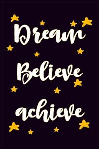 Dream Believe Achieve Journal