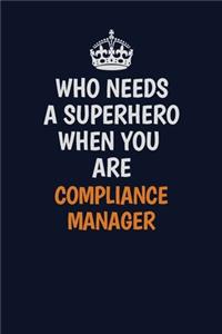 Who Needs A Superhero When You Are Compliance Manager