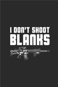 I Don't Shoot Blanks