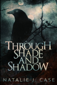 Through Shade And Shadow