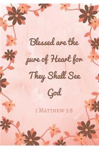 Blessed are The Pure of Heart for They Shall See God