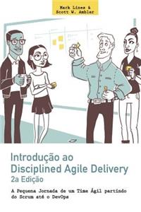 Introducao ao Disciplined Agile Delivery, 2a edicao