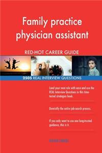 Family practice physician assistant RED-HOT Career; 2505 REAL Interview Question