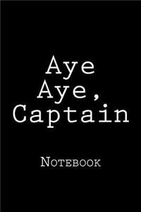 Aye Aye, Captain