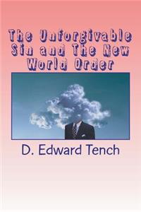 The Unforgivable Sin and The New World Order