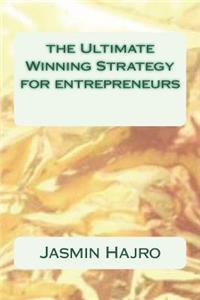 Ultimate Winning Strategy for entrepreneurs