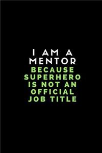 I Am a Mentor Because Superhero Is Not an Official Job Title