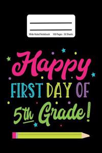 Happy First Day Of 5th Grade!
