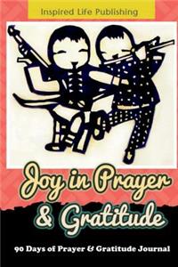 Joy in Prayer & Gratitude Journal