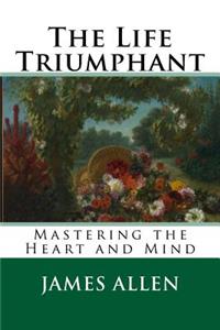 The Life Triumphant