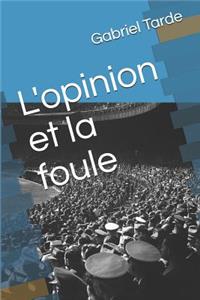 L'opinion et la foule