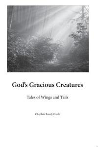 God's Gracious Creatures: Tales of Wings and Tails